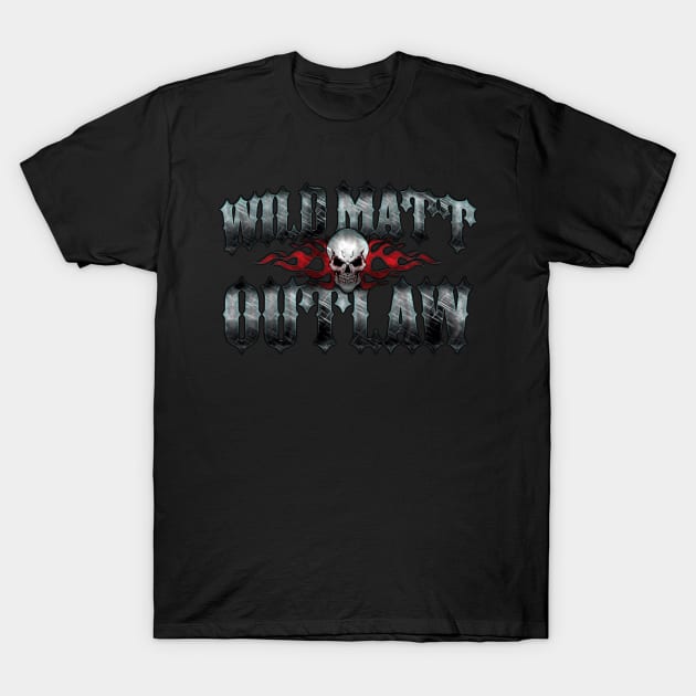 Wild Matt Outlaw T-Shirt by midwestprowrestling